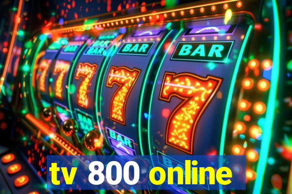 tv 800 online